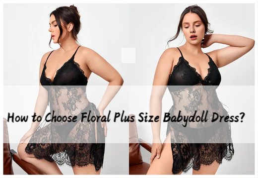 How to Choose Floral Plus Size Babydoll Dress|PRUSES